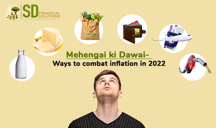 You are currently viewing Mehengai ki Dawai- Ways to combat inflation in 2022